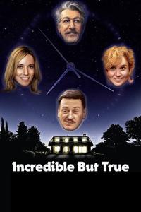 Official poster of Incredible But True 2022 directed by Quentin Dupieux