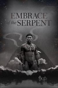 Official poster of Embrace of the Serpent 2015 directed by Ciro Guerra