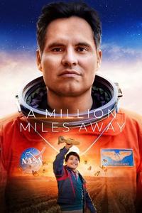 Official poster of A Million Miles Away 2023 directed by [object Object]