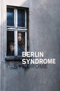 Official poster of Berlin Syndrome 2017 directed by [object Object]