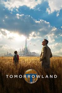 Official poster of Tomorrowland 2015 directed by [object Object]