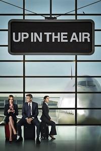 Official poster of Up in the Air 2009 directed by [object Object]