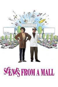 Official poster of Scenes from a Mall 1991 directed by Paul Mazursky