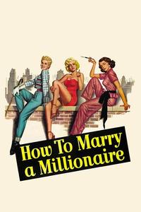 Official poster of How to Marry a Millionaire 1953 directed by [object Object]