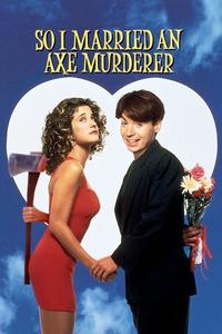 Official poster of So I Married an Axe Murderer 1993 directed by [object Object]