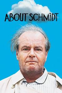 Official poster of About Schmidt 2002 directed by [object Object]