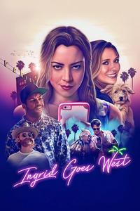 Official poster of Ingrid Goes West 2017 directed by [object Object]
