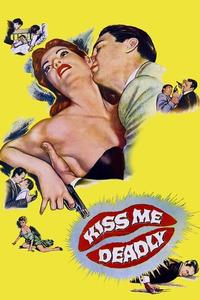 Official poster of Kiss Me Deadly 1955 directed by [object Object]