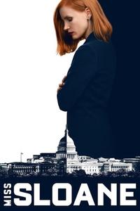 Official poster of Miss Sloane 2016 directed by [object Object]