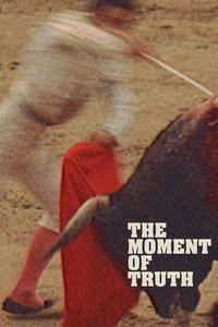 Official poster of The Moment of Truth 1965 directed by [object Object]