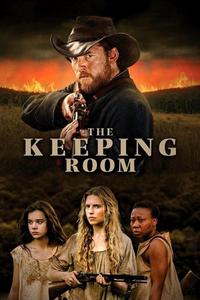 Official poster of The Keeping Room 2014 directed by [object Object]