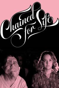 Official poster of Chained for Life 2018 directed by Aaron Schimberg
