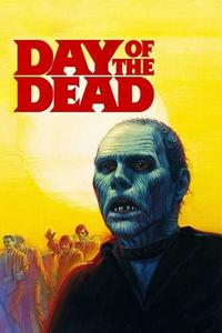 Official poster of Day of the Dead 1985 directed by [object Object]