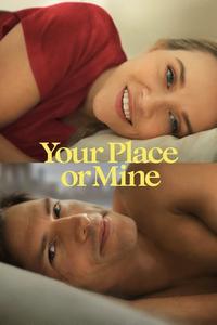 Official poster of Your Place or Mine 2023 directed by [object Object]