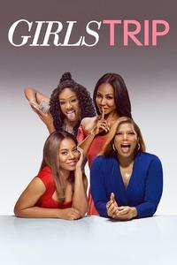 Official poster of Girls Trip 2017 directed by [object Object]
