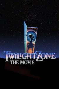 Official poster of Twilight Zone: The Movie 1983 directed by [object Object], [object Object], [object Object], [object Object]