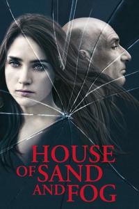 Official poster of House of Sand and Fog 2003 directed by Vadim Perelman