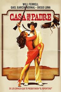 Official poster of Casa de mi Padre 2012 directed by [object Object]