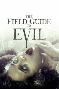Official poster of The Field Guide to Evil 2018 directed by [object Object], [object Object], [object Object], [object Object], [object Object], [object Object], [object Object], [object Object], [object Object]