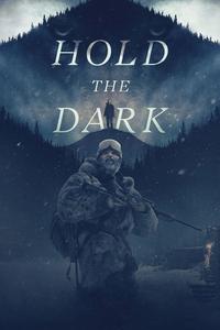 Official poster of Hold the Dark 2018 directed by Jeremy Saulnier