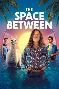 Official poster of The Space Between 2021 directed by [object Object]