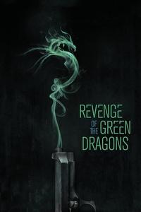 Official poster of Revenge of the Green Dragons 2014 directed by [object Object], [object Object]