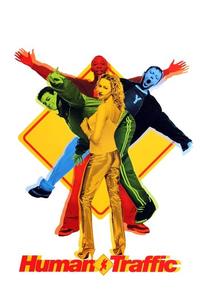 Official poster of Human Traffic 1999 directed by Justin Kerrigan
