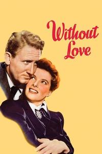 Official poster of Without Love 1945 directed by [object Object]