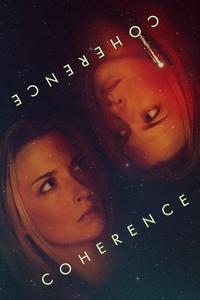Official poster of Coherence 2013 directed by James Ward Byrkit