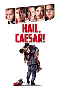 Official poster of Hail, Caesar! 2016 directed by [object Object], [object Object]