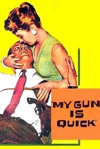Official poster of My Gun Is Quick 1957 directed by [object Object], [object Object]