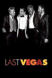 Official poster of Last Vegas 2013 directed by [object Object]