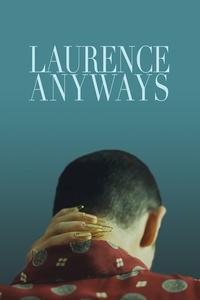 Official poster of Laurence Anyways 2012 directed by Xavier Dolan