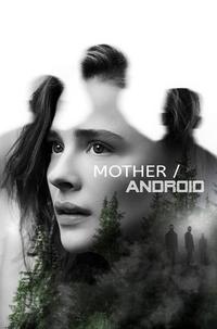 Official poster of Mother/Android 2021 directed by [object Object]