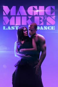 Official poster of Magic Mike's Last Dance 2023 directed by [object Object]