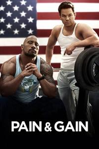 Official poster of Pain & Gain 2013 directed by Michael Bay