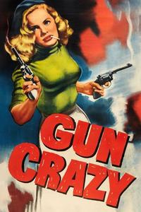 Official poster of Gun Crazy 1950 directed by [object Object]