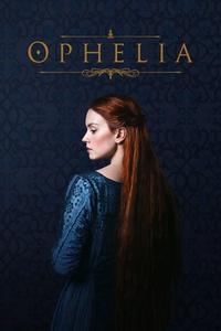Official poster of Ophelia 2018 directed by Claire McCarthy