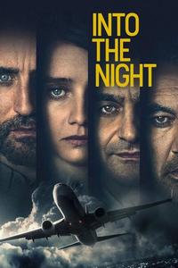 Official poster of Into the Night 2020 - 2021 directed by Dirk Verheye, Nabil Ben Yadir, Inti Calfat, Camille Delamarre