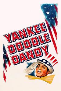Official poster of Yankee Doodle Dandy 1942 directed by [object Object]