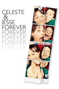 Official poster of Celeste & Jesse Forever 2012 directed by [object Object]