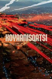 Official poster of Koyaanisqatsi 1982 directed by [object Object]
