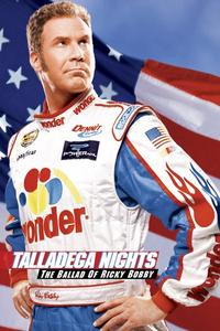 Official poster of Talladega Nights: The Ballad of Ricky Bobby 2006 directed by [object Object]