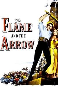 Official poster of The Flame and the Arrow 1950 directed by Jacques Tourneur
