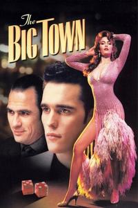 Official poster of The Big Town 1987 directed by [object Object], [object Object]