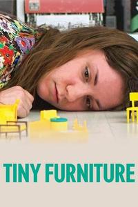 Official poster of Tiny Furniture 2010 directed by Lena Dunham
