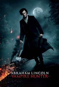 Official poster of Abraham Lincoln: Vampire Hunter 2012 directed by [object Object]