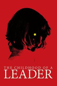 Official poster of The Childhood of a Leader 2015 directed by [object Object]
