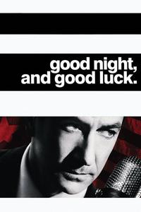 Official poster of Good Night, and Good Luck. 2005 directed by [object Object]